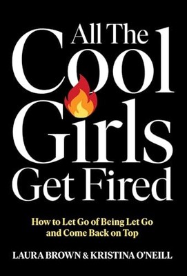 All the Cool Girls Get Fired H - VERY GOOD
