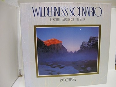 Wilderness Scenario: Peaceful Images of..., O'Hara, Pat