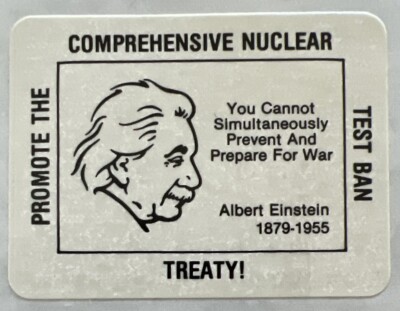 Albert Einstein Vtg.  Promote The Nuclear Test Ban Treaty  Sticker 2 x1.5 .
