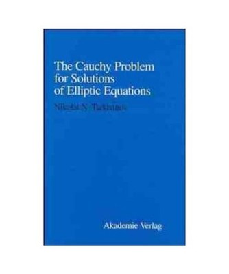The Cauchy Problem for Solutions of Elliptic Equations