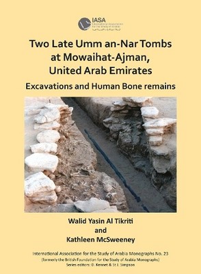Walid Yasin Al Tikri Two Late Umm an-Nar Tombs at Mowaihat-Ajman, (Taschenbuch)