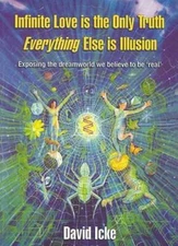 Infinite Love Is the Only Truth: Everything Else Is Illusion - Paperback - GOOD