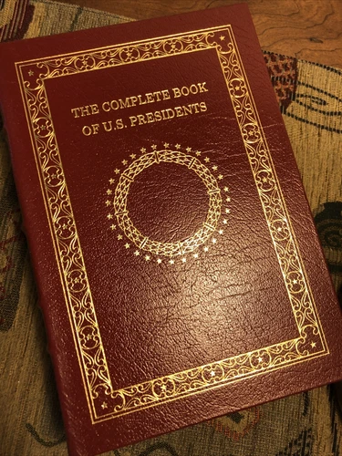 Easton Press ~The Complete Book of U.S. Presidents by William A. Degregorio 2003