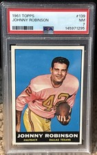 1961 Topps - Johnny Robinson #139 (RC) Rookie Card PSA 7 HOF. rookie card picture