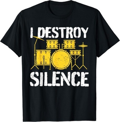 Funny Drummer Drumming Drums Percussion I Destroy Silence T-Shirt