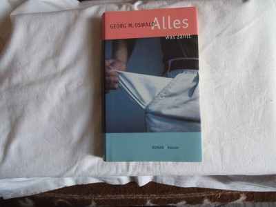 Georg M. Oswald: Alles was zählt