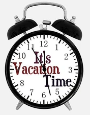 It's Vacation Time Alarm Desk Clock 3.75" Home or Office Decor E109 Nice Gift
