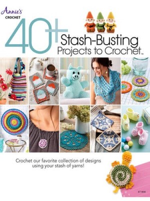 40+ Stash-Busting Projects to Crochet! - Paperback By Annie's - GOOD