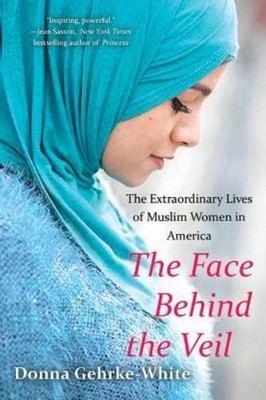 Donna Gehrke-White The Face Behind the Veil (Taschenbuch)