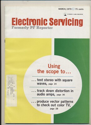 Electronic Servicing PF Reporter Vol. 20 # 03 Mar. 1970 Using Scope