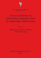 El Uso De Sistemas De InformacióN GeográFica (Sig) En ArqueologíA Sudamericana