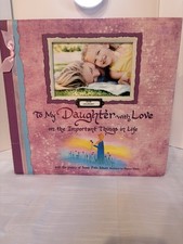 To My Daughter With Love on The Important Things In Life Scrapbook Album New