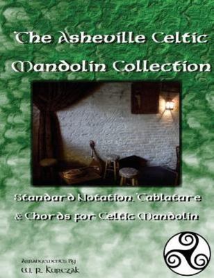 Asheville Celtic Mandolin Collection : Standard Notation, Tablature & Chords ...