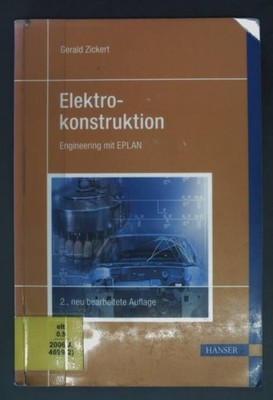 Elektrokonstruktion : Engineering mit EPLAN. Zickert, Gerald:
