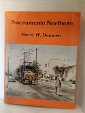 Sacramento Northern by Harre W. Demoro Signature Press Hardback FREE SHIPPING