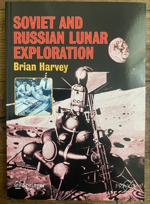 Soviet and Russian Lunar Exploration Harvey, Brian: