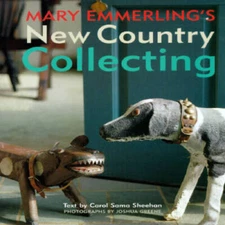 New Country Collecting - Hardcover By Emmerling, Mary - GOOD