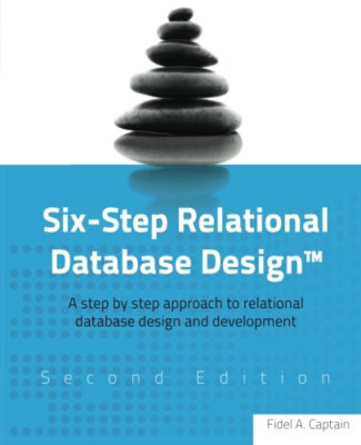 Six-Step Relational Database Design(TM): A step by step - Paperback / softback N
