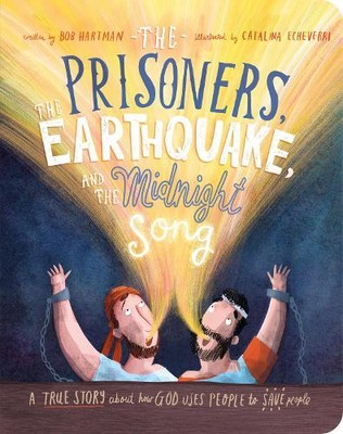 Bob Hartman The Prisoners, the Earthquake and the Midnight Song Boa (Board Book)