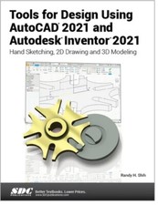 Tools for Design Using AutoCAD 2021 and Autodesk Inventor 2021 Paperback NEW