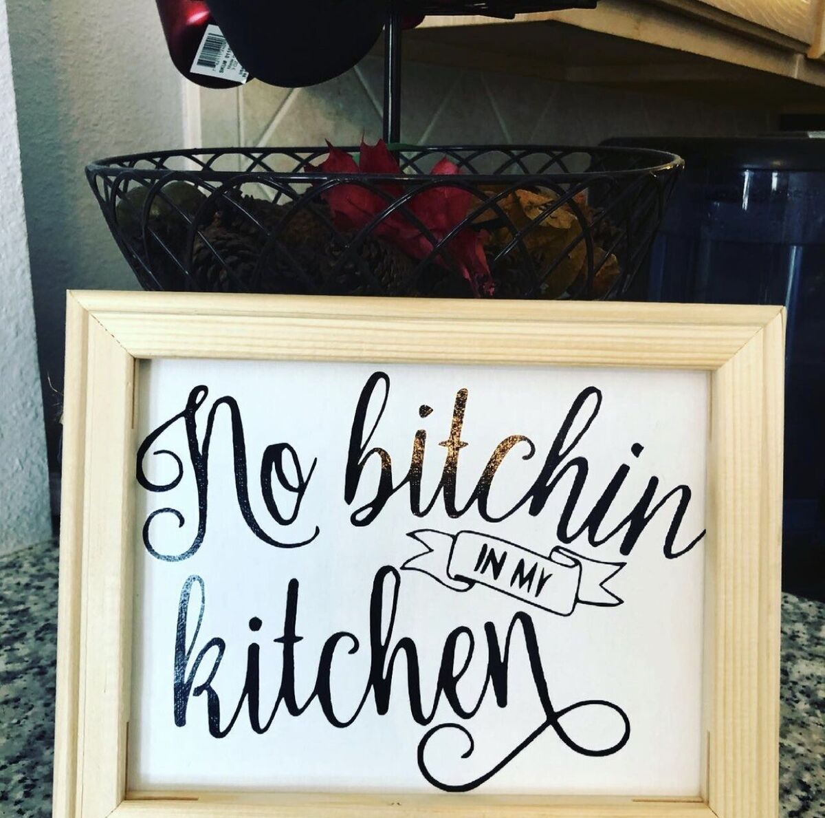 No Bitchin In My Kitchen - kitchen signs decor - Funny Sign