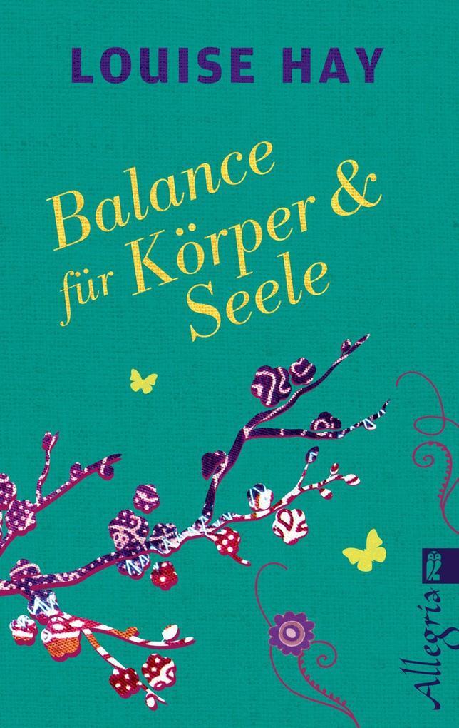 Balance Für Körper & Seele | Louise Hay | 2016 | Deutsch
