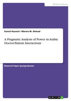 A Pragmatic Analysis Of Power In Arabic Doctor-Patient Interactions Taschenbuch