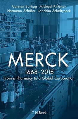 Merck 1668-2018 | From a Pharmacy to a Global Corporation. 1668-2018 | Burhop