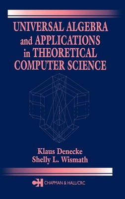 Universal Algebra and Applications in Theoretical Computer Science