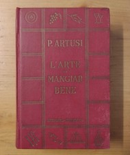 La Scienza in cucina e l'Arte di mangiar bene - Artusi (Bemporad-Marzocco, 1962)