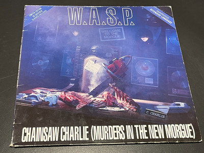 W.A.S.P. - Chainsaw Charlie  Murders in The New Morgue - Vinyl Record 12'' Single