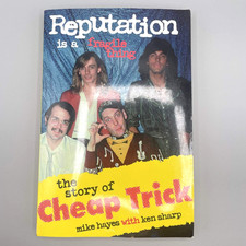 Cheap Trick 'Reputation Is A Fragile Thing' 2nd Ed Bio Book Mike Hayes Ken Sharp