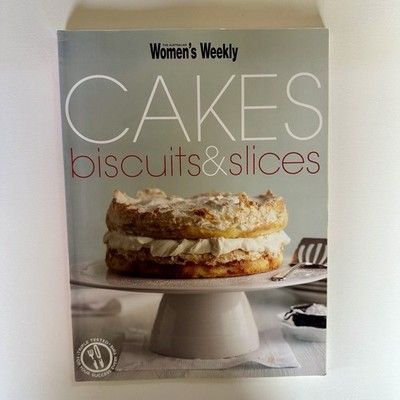 Women's Weekly Cakes Biscuits & Slices Cookbook 2006
