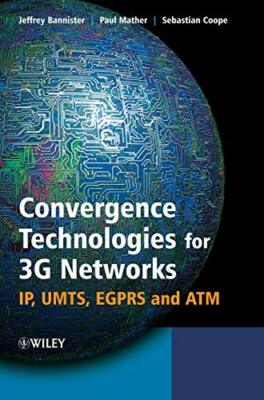 Convergence Technologies for 3G Networks: IP, UMTS, EGPRS and AT
