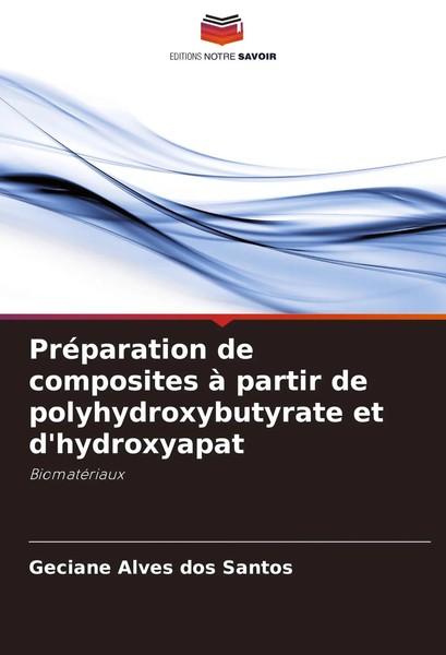 PréParation De Composites à Partir De Polyhydroxybutyrate Et D'hydroxyapat Buch-image