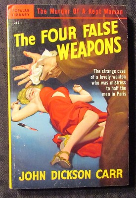 1950 THE FOUR FALSE WEAPONS by John Dickson Carr VG/FN 5.0 1st Popular Paperback