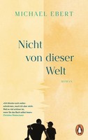 Michael Ebert / Nicht Von Dieser Welt / 9783328113058