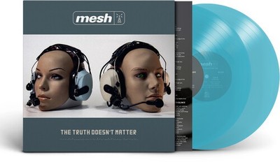 Mesh - (PRESALE 7/24/26) The Truth Doesn't Matter (140G GATEFOLD BLUE 2xVINYL) -