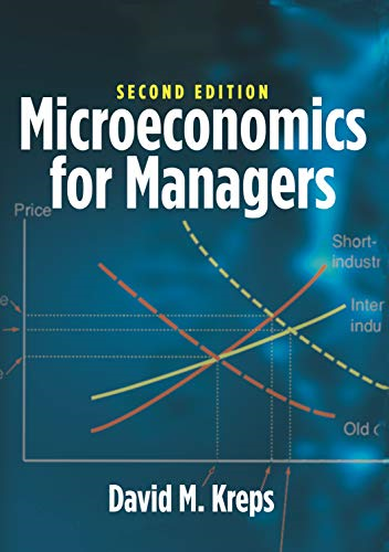 Microeconomics for Managers, 2nd Edition - Kreps, David M.