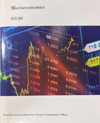 Microeconomics ECO 208 - Fourth Custom Edition for Nassau Community College