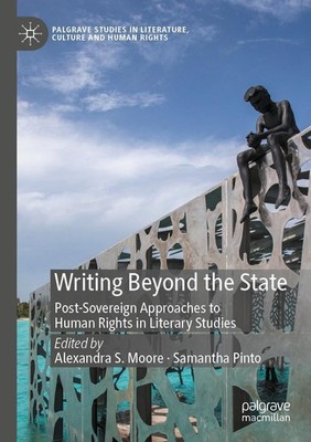 Writing Beyond the State Alexandra S. Moore