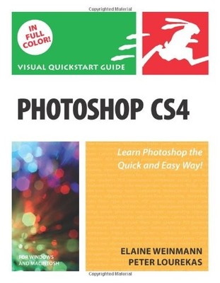 PHOTOSHOP CS4 VISUAL QUICKSTART GUIDE By Elaine Weinmann & Peter Lourekas *NEW*