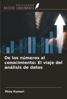 Mina Kumari | De Los NúMeros Al Conocimiento: El Viaje Del AnáLisis De Datos