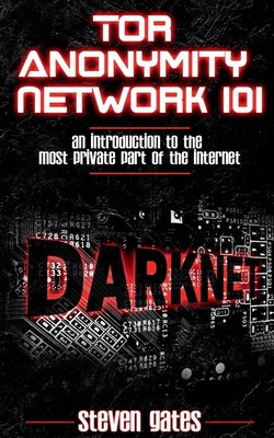 Tor Anonymity Network 101 Steven Gates Taschenbuch Kartoniert / Broschiert 2021