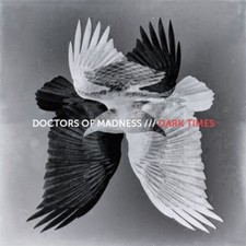 Image of DOCTORS OF MADNESS - DARK TIMES   CD NEW