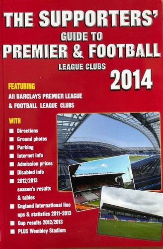The Supporters' Guide to Premier & Football League Clubs 2014