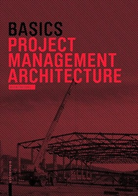 BASICS PROJECT MANAGEMENT ARCHITECTURE By Bert Bielefeld *Excellent Condition*