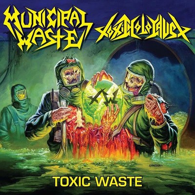 Municipal Waste / Toxic Holocaust - Toxic Waste