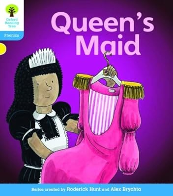 Oxford Reading Tree: Level 3: Floppys Phonics Fiction: The Queens Maid, Hunt, Ro