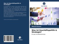 Was Ist GeschäFtspolitik & Strategie? Ein Paar Grundelemente Dazu Miloud Aroussi
